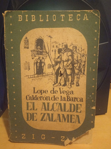 El Alcalde De Zalamea. De Vega, De La Barca