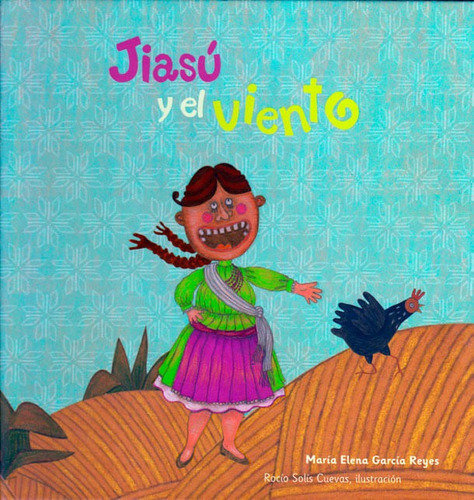 Jiasú Y El Viento, De María Elena García Reyes. Editorial Ediciones Y Distribuciones Dipon Ltda., Tapa Blanda, Edición 2015 En Español