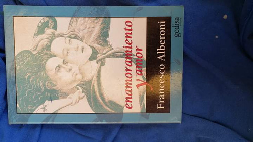 Libro Enamoramiento Y Amor Francesco Alberoni