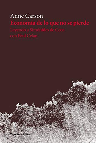 Economia De Lo Que No Se Pierde: Leyendo A Simonides De Ceos