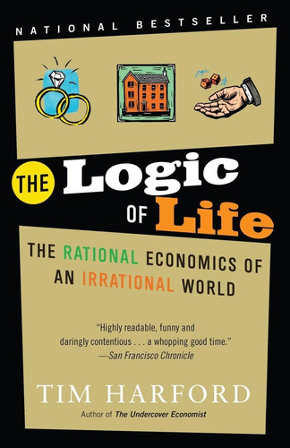 Libro: The Logic Of Life: The Rational Economics Of An World