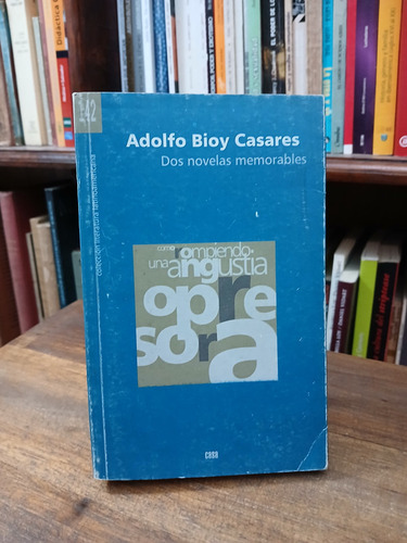 Dos Novelas Memorables - Adolfo Bioy Casares