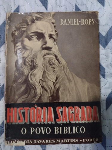 História Sagrada - O Povo Bíblico - Daniel Rops - Livro 