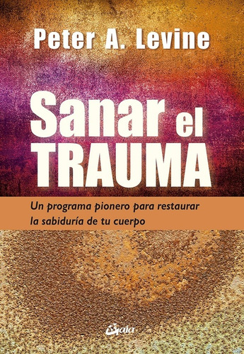 Sanar El Trauma - Maggie Kline Peter A. Levine
