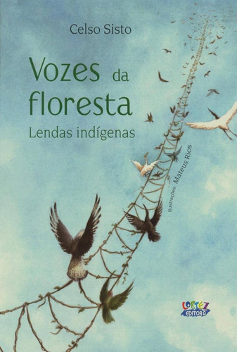 Vozes da floresta: Lendas indígenas, de Sisto, Celso. Cortez Editora e Livraria LTDA, capa mole em português, 1900