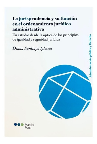 La Jurisprudencia En El Ordenamiento Jurídico Ad. Mp