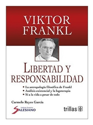 Viktor Frankl Libertad Y Responsabilidad Editorial Trillas