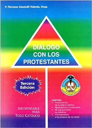 Dialogo Con Protestantes - P. Flaviano Amatulli Valente