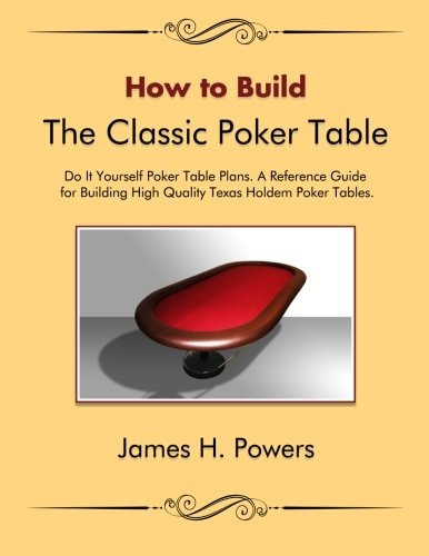 How To Build The Classic Poker Table Do It Yourself Poker Ta