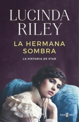 La Hermana Sombra (las Siete Hermanas 3) - Lucinda Riley