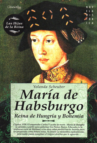 Maria De Habsburgo Reina De Hungria Y Bohemia