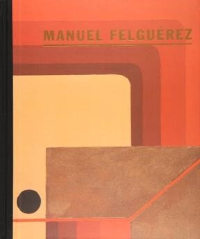 Libro Manuel Felguerez  Ingles De Manuel Felguerez