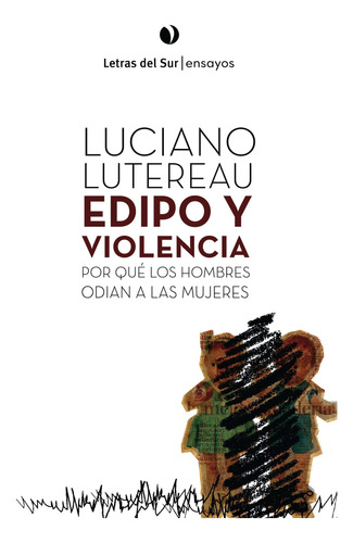 Libro Edipo Y Violencia - Luciano Lutereau