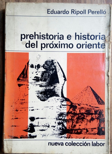 Prehistoria E Historia Del Próximo Oriente - Ripoll Perello