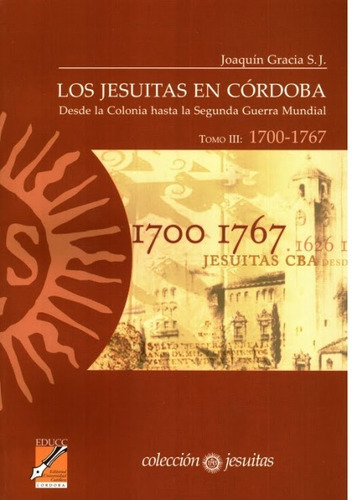 Los Jesuitas T.iii En Cordoba (desde 1700-1767)