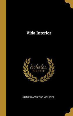 Libro Vida Interior - Juan Palafox Y De Mendoza