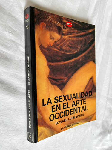 La Sexualidad En El Arte Occidental Edward Lucie Smith