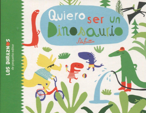 Libro Quiero Ser Un Dinosaurio - Frattini, Fita