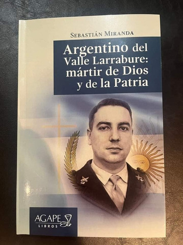 Argentino Del Valle Larrabure - Sebastián Miranda 
