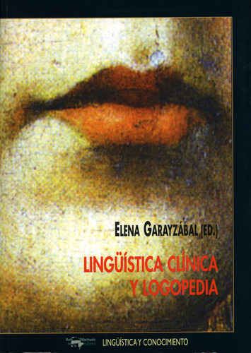 Linguistica Clinica Y Logopedia Lc-40 - Garayzabal, Elena