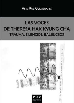 Las Voces De Theresa Hak Kyung Cha - Pol Colmenares  - *