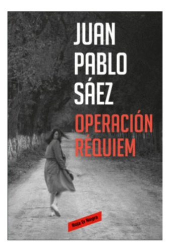 Operación Réquiem - Juan Pablo Sáez