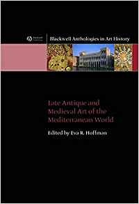 Late Antique And Medieval Art Of The Mediterranean World (bl