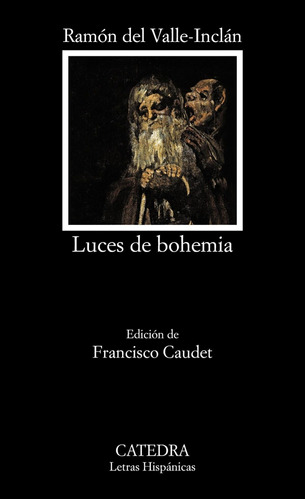 Libro: Luces De Bohemia. Valle-inclan, Ramon M.ª Del. Catedr