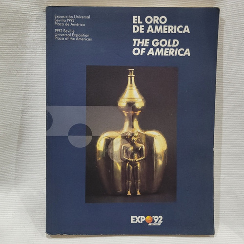 El Oro De America Exposición Sevilla 1992 Español E Ingles