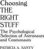 Choosing The Right Stuff - Patricia A. Santy