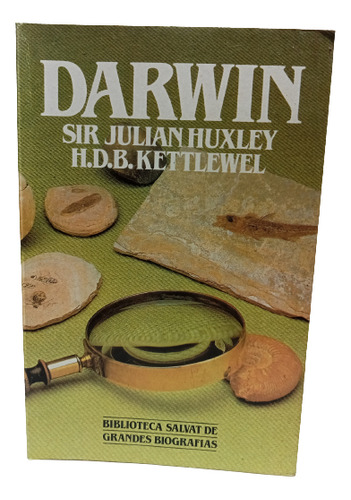 Darwin - Sir. Julián Huxley - Salvat - 1985