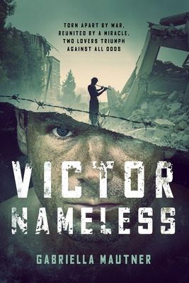 Libro Victor Nameless: Torn Apart By War, Reunited By A M...