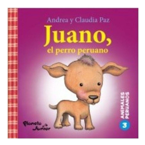 Animales Peruanos 3 Juano El Perro Peruano, Andrea Paz