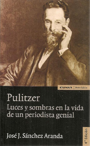 Libro Pulitzer. Luces Y Sombras En La Vida De Un Periodista