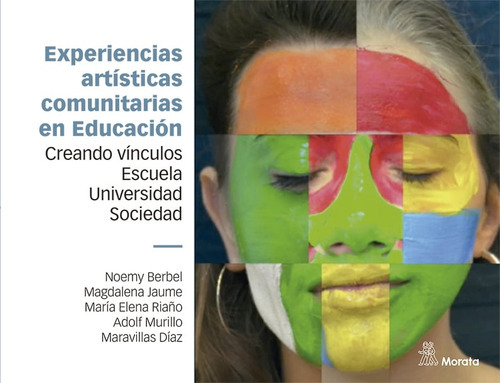 Experiencias Artísticas Comunitarias En Educación, de Noemy - Jaume  Magdalena - Riaño  Maria El Berbel. Editorial Morata, tapa blanda, edición 1 en español