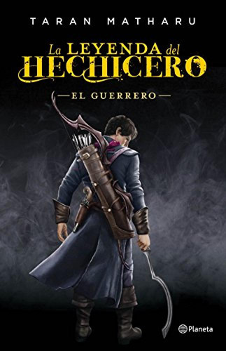 La Leyenda Del Hechicero El Guerrero - Matharu Taran