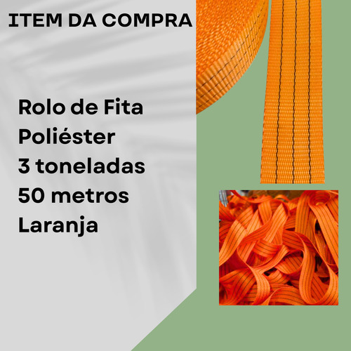 Fita Cinta Poliéster De Alta Resistência Carga 3 Toneladas 50mm De Largura 50 Metros De Comprimento Caminhão Amarração Cor Laranja Reposição Sl7