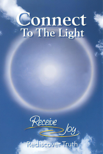 Connect To The Light, De Jones, Carisa. Editorial Lightning Source Inc, Tapa Blanda En Inglés