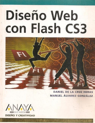 Libro Diseño Web Con Flash Cs3 De Daniel De La Cruz Heras