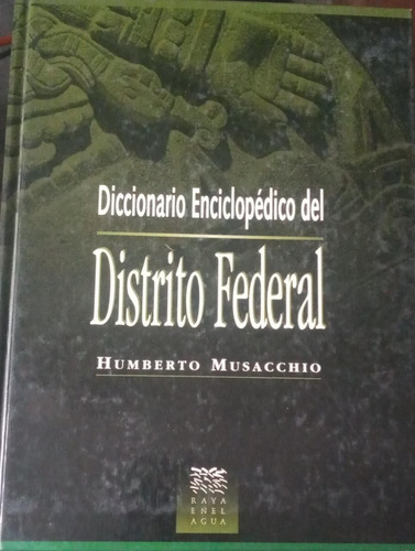 Diccionario Enciclopédico Del Distrito Federal Musacchio