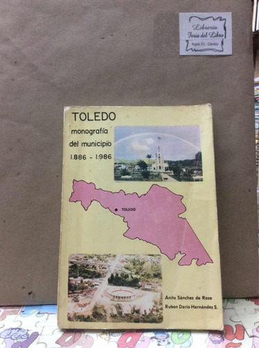 Toledo - Monografía Del Municipio - Anita Sanchez - 1986
