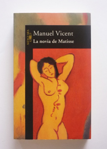 Manuel Vicent - La Novia De Matisse 