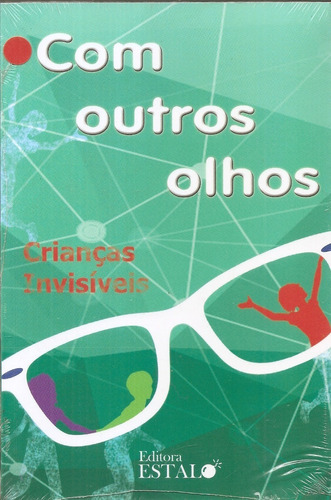 Com Outros Olhos, Crianças Invisíveis