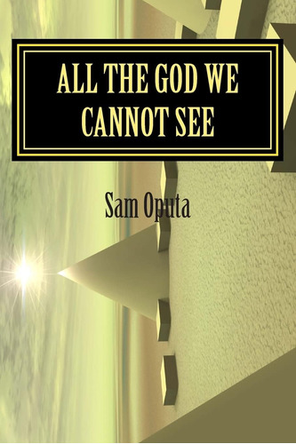 Libro Todo Lo Que Dios No Podemos Ver-en Inglés