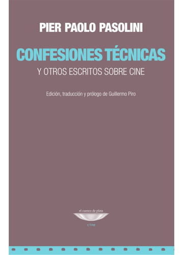 Confesiones Técnicas. Y Otros Escritos Sobre Cine / Pasolini