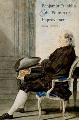 Libro Benjamin Franklin And The Politics Of Improvement -...