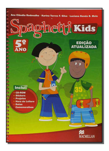 Spaghetti Kids Pack 5 - Ed. Atualizada -01ed/08, De Rodovalho, Ana C. E Melo, Luciana R.b.. Didáticos, Vol. Inglês. Editorial Macmillan Education, Tapa Mole, Edición Ensino De Línguas En Português, 20