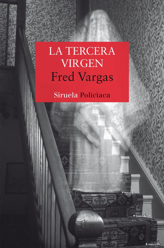 La Tercera Virgen - Fred Vargas - Siruela