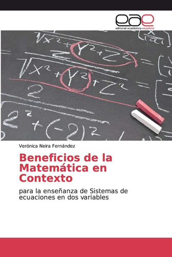 Libro: Beneficios De La Matemática En Contexto: Para La Ense