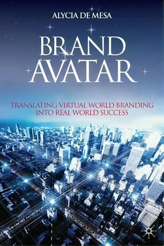 Brand Avatar, De Alycia De Mesa. Editorial Palgrave Macmillan, Tapa Dura En Inglés